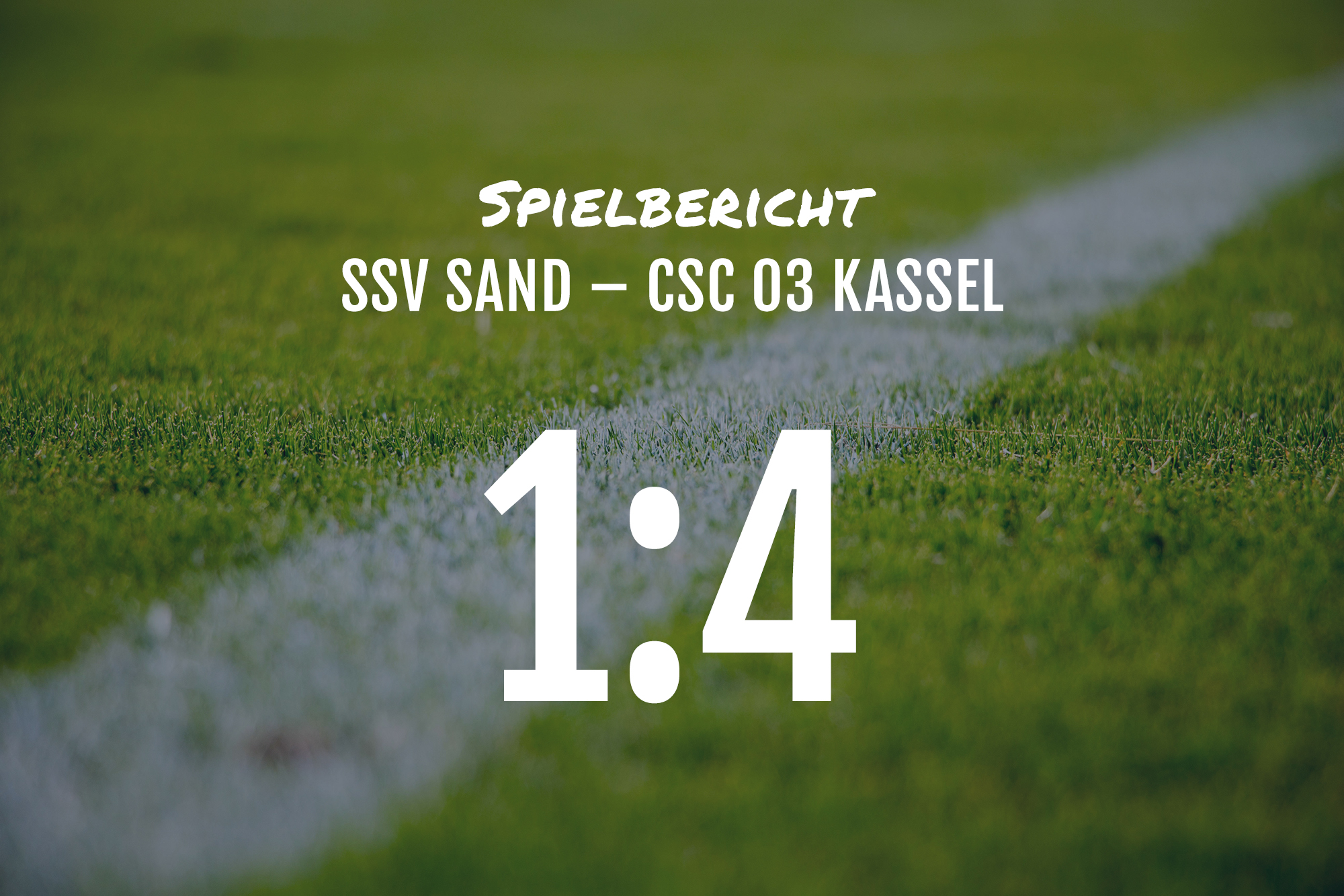 Spielbericht: SSV Sand – CSC 03 Kassel 1:4