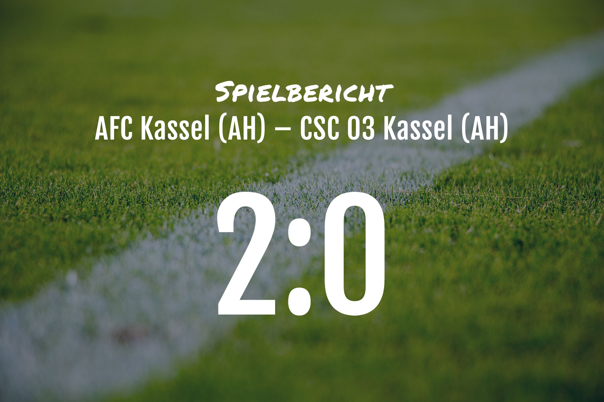 Spielbericht: AFC Kassel (Alte Herren) – CSC 03 Kassel (Alte Herren) 2:0