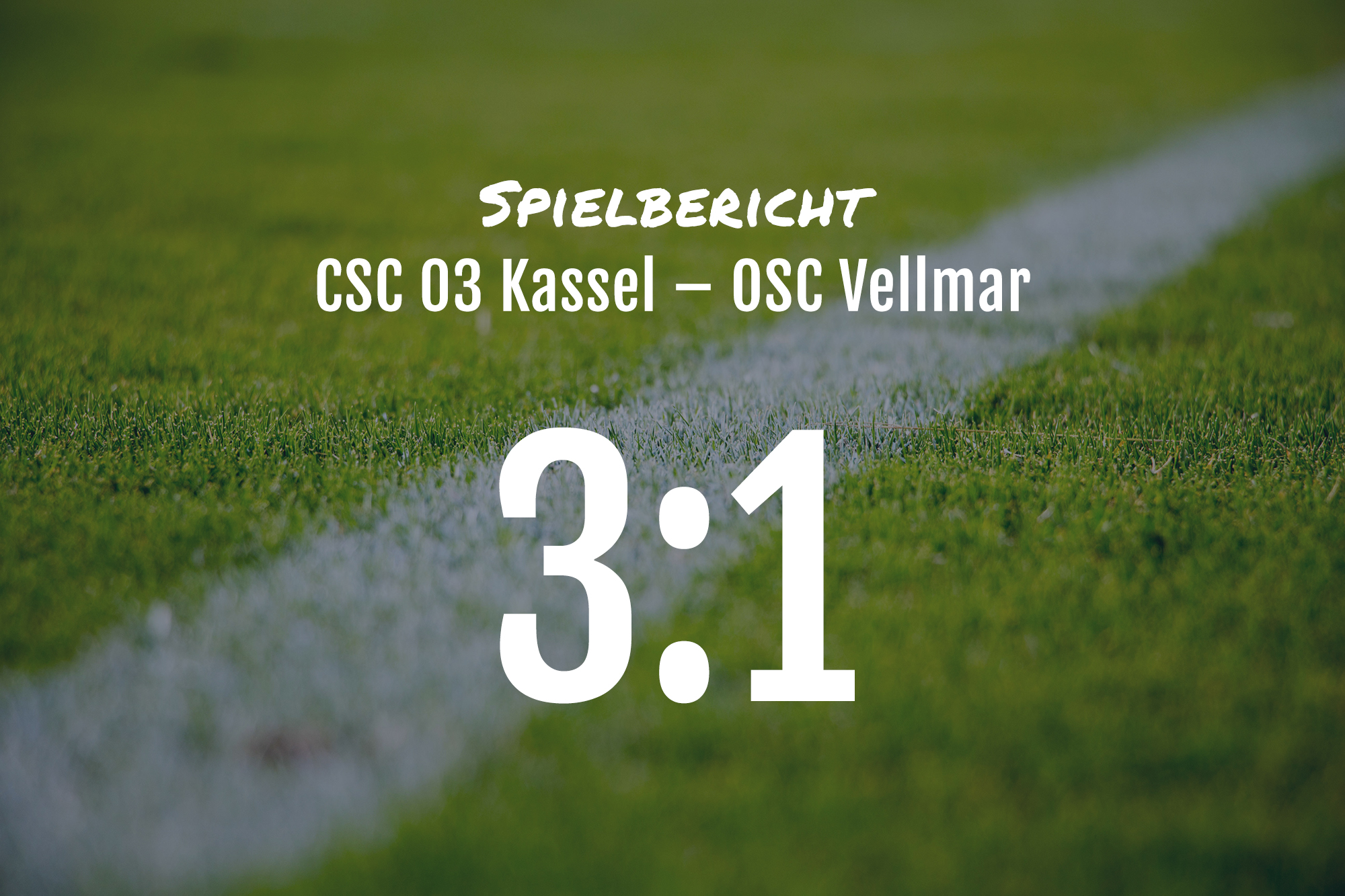 Spielbericht: CSC 03 Kassel – OSC Vellmar 3:1