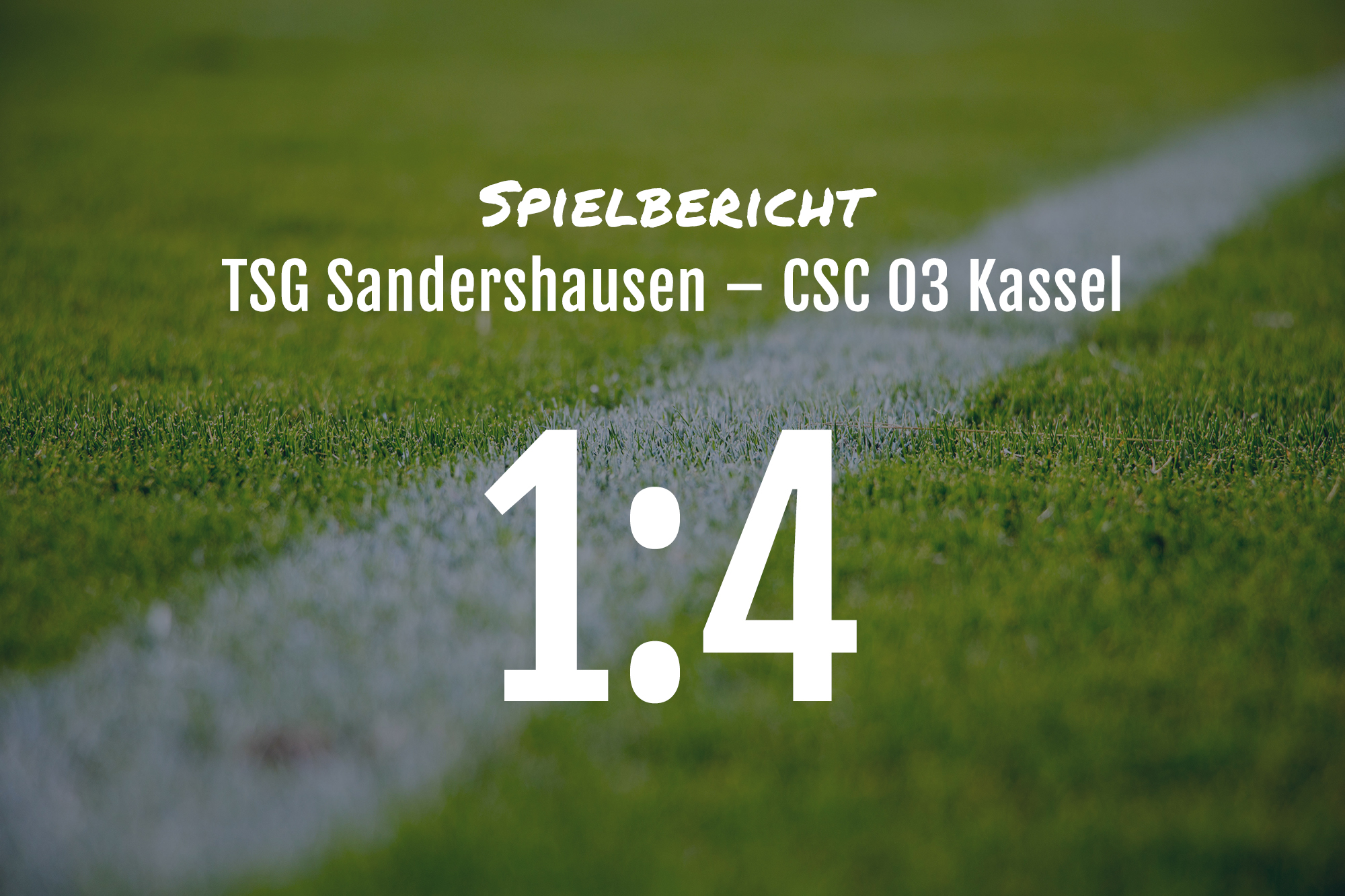 Spielbericht: TSG Sandershausen – CSC 03 Kassel 1:4