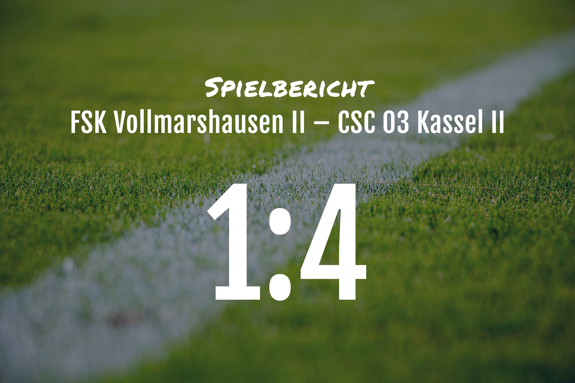 Spielbericht: FSK Vollmarshausen II – CSC 03 Kassel II 1:4