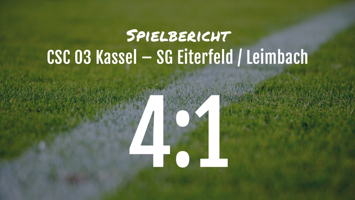 Spielbericht: CSC 03 Kassel – SG Eiterfeld / Leimbach 4:1