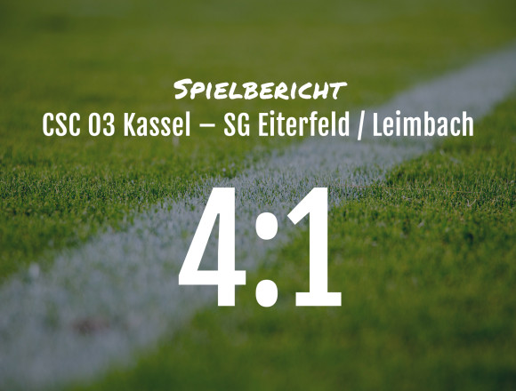 Spielbericht: CSC 03 Kassel – SG Eiterfeld / Leimbach 4:1