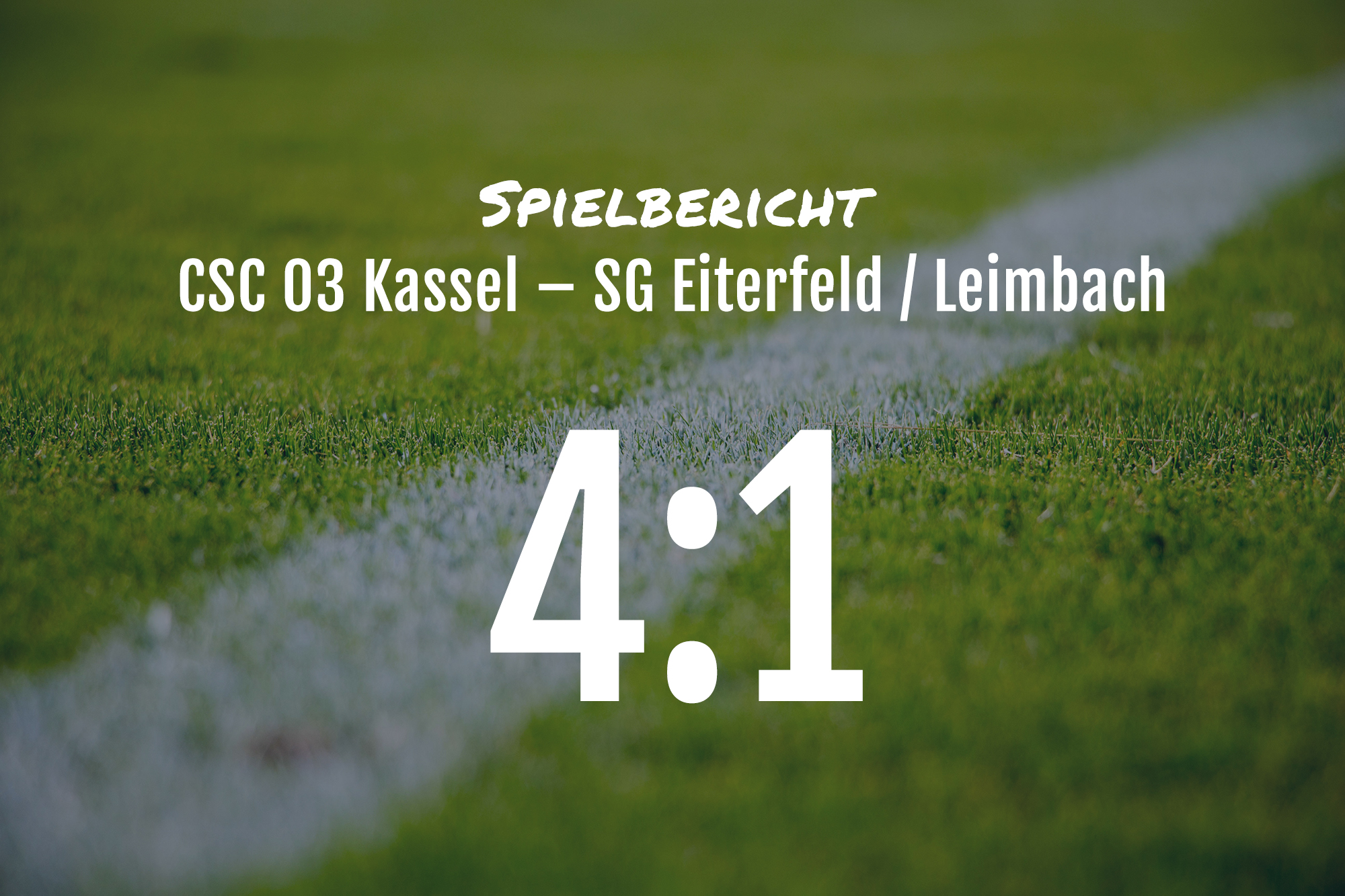 Spielbericht: CSC 03 Kassel – SG Eiterfeld / Leimbach 4:1