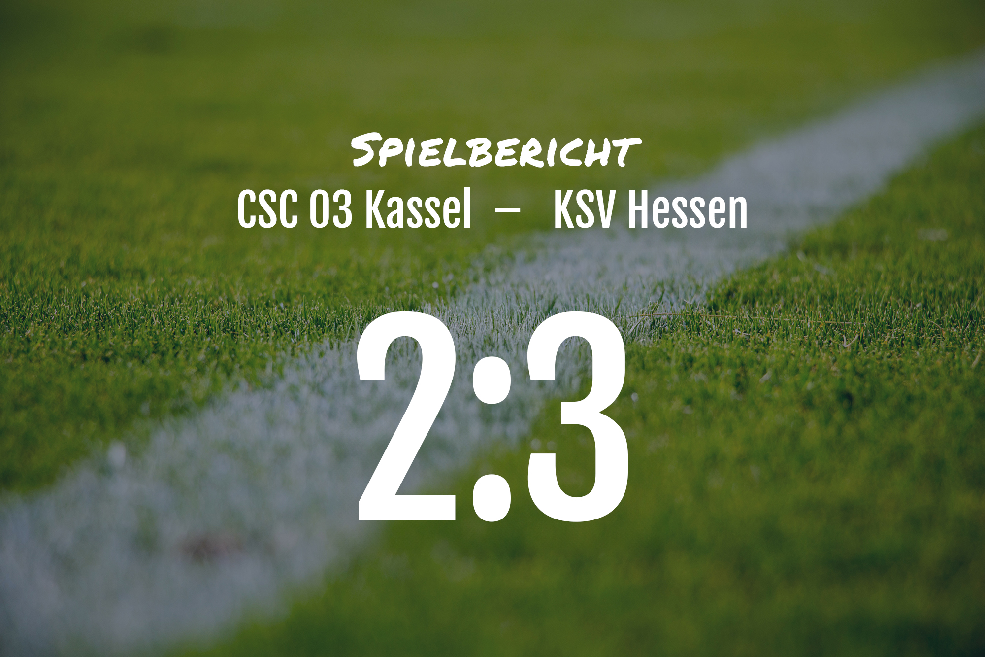 Spielbericht: CSC 03 Kassel – KSV Hessen 2:3
