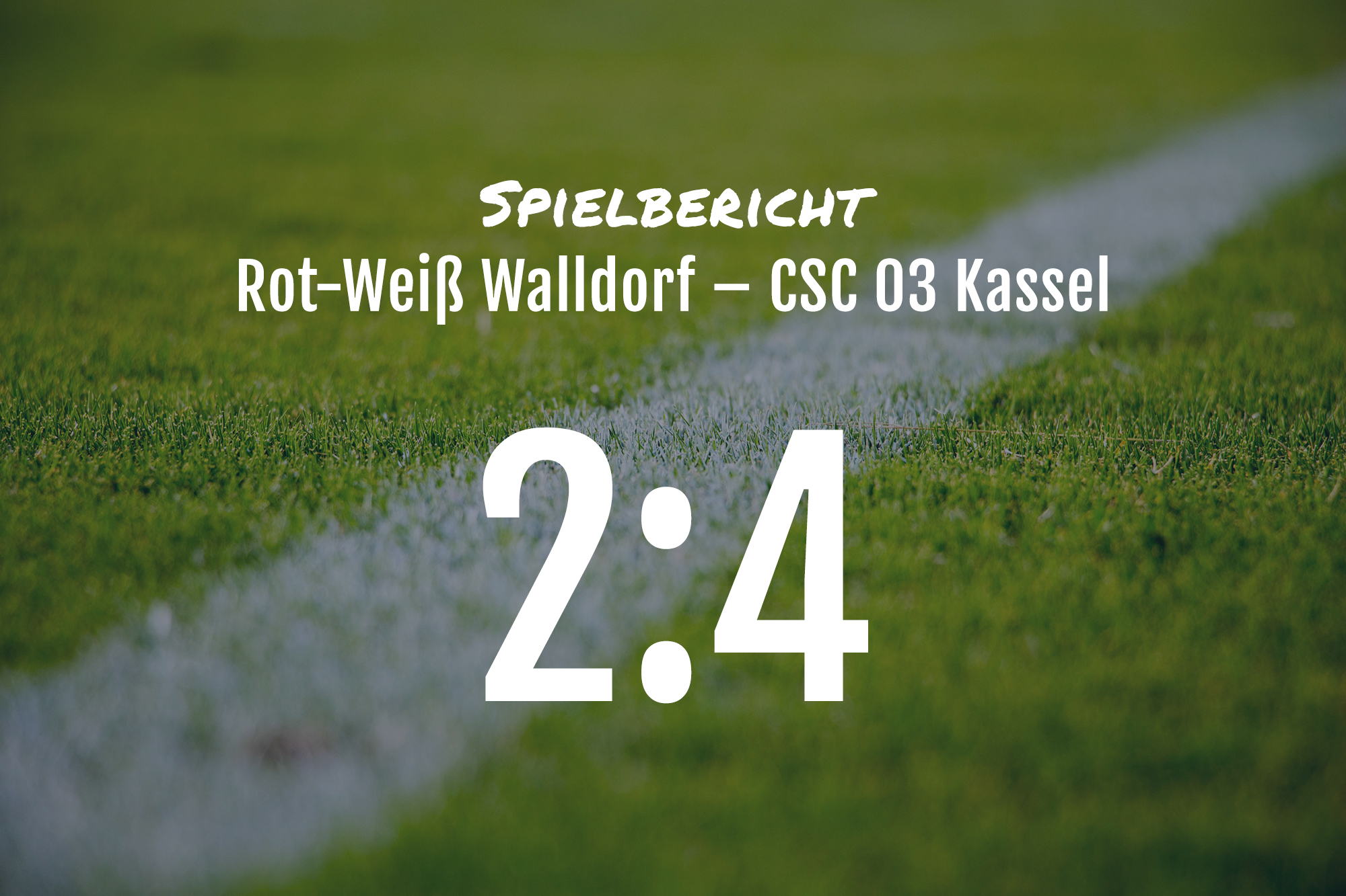 Spielbericht: Rot-Weiß Walldorf – CSC 03 Kassel 2:4
