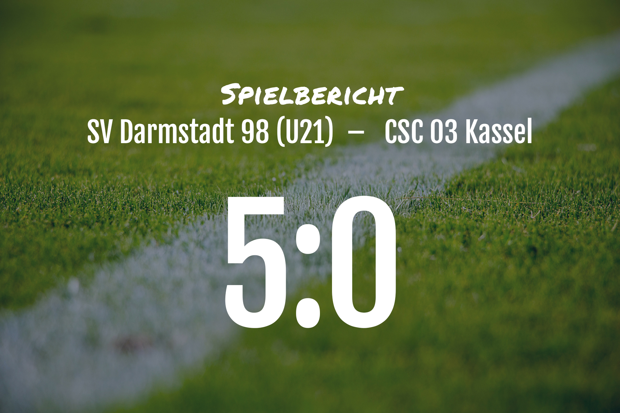 Spielbericht: SV Darmstadt 98 (U21) – CSC 03 Kassel 5:0