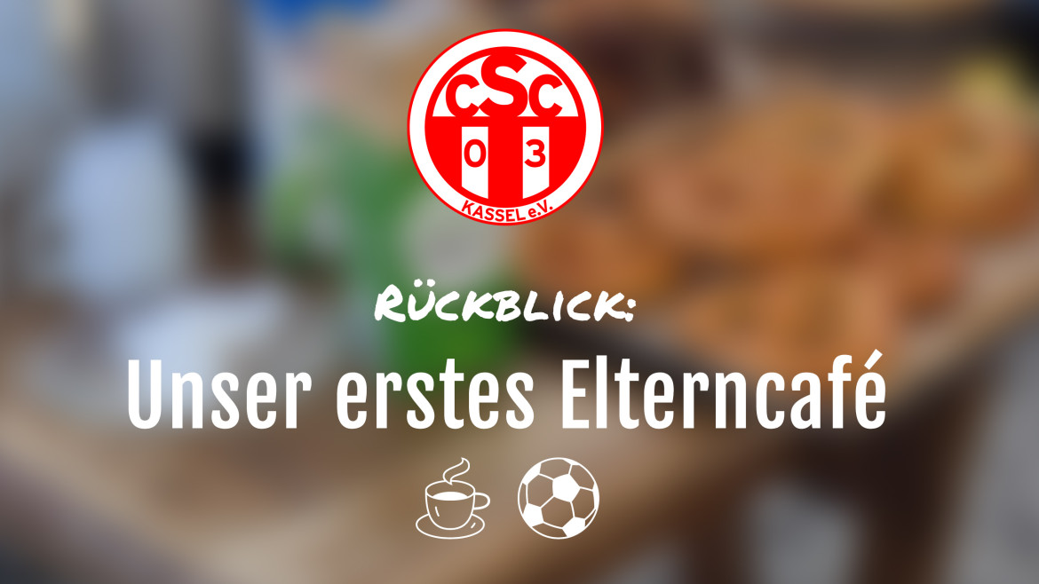 Rückblick: Unser erstes Elterncafé