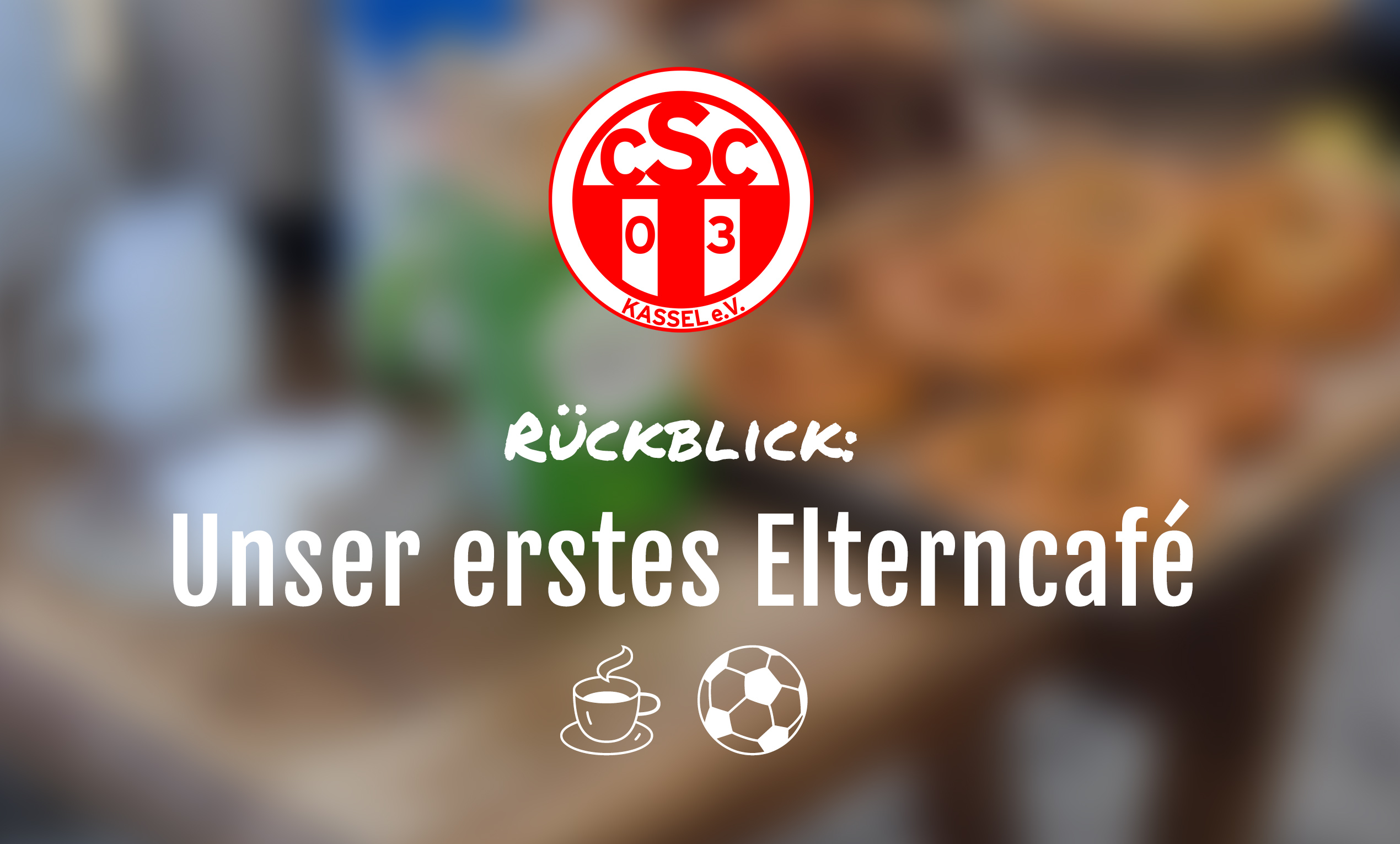 Rückblick: Unser erstes Elterncafé