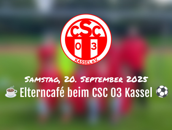 Einladung zum Elterncafé beim CSC 03 Kassel