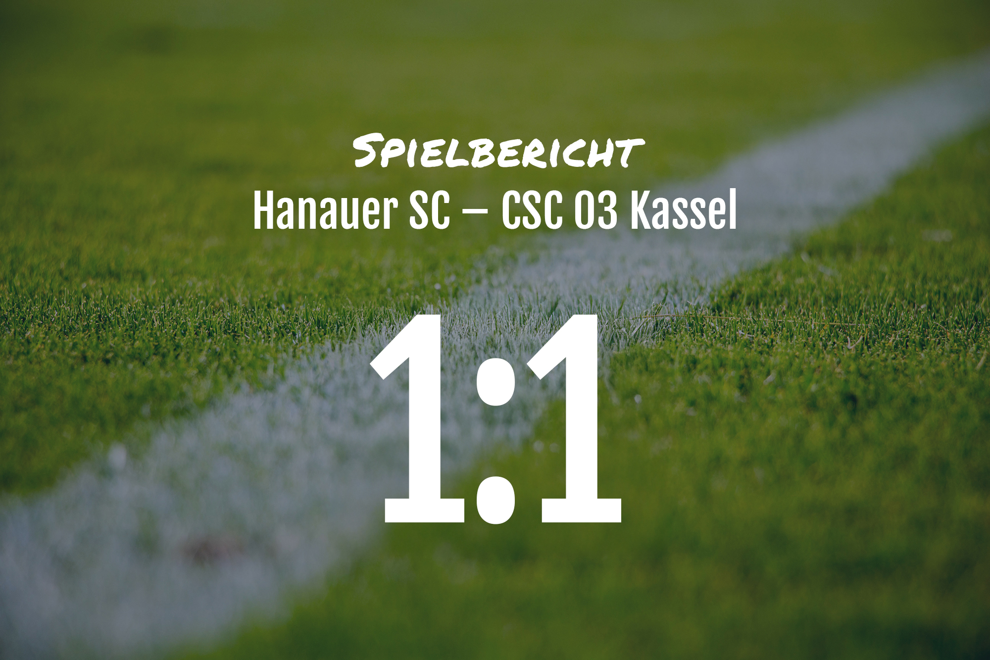 Spielbericht: Hanauer SC – CSC 03 Kassel 1:1