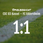 Spielbericht: CSC 03 Kassel – FC Eddersheim 1:1 (1:0)
