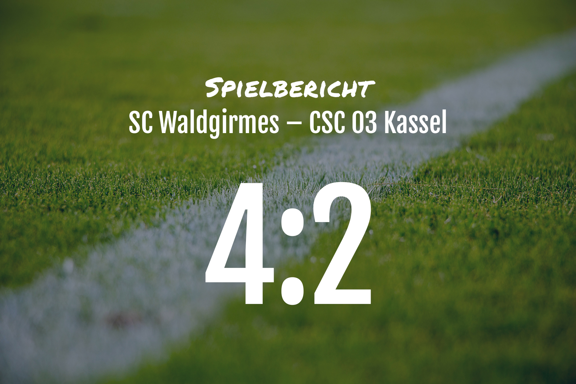 Spielbericht: SC Waldgirmes – CSC 03 Kassel 4:2 (1:2)