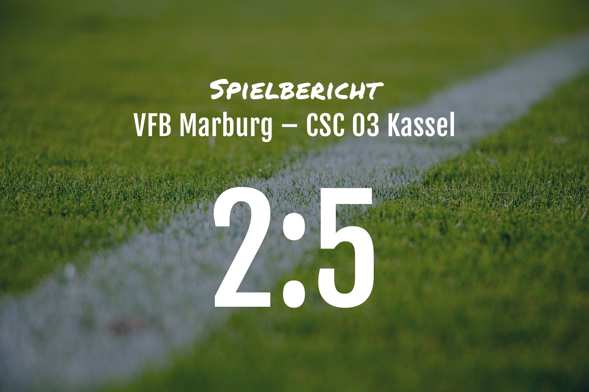 Spielbericht: VFB Marburg – CSC 03 Kassel 2:5